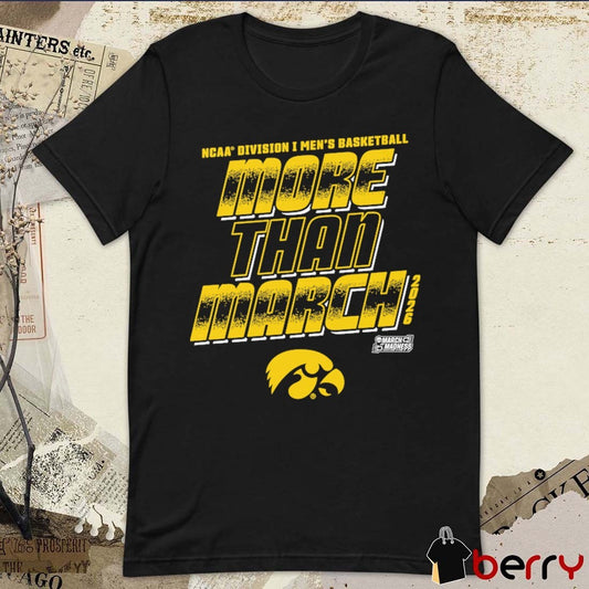 Iowa Hawkeyes 2026 NCAA Division I Men’s Basketball More Than March t-shirt