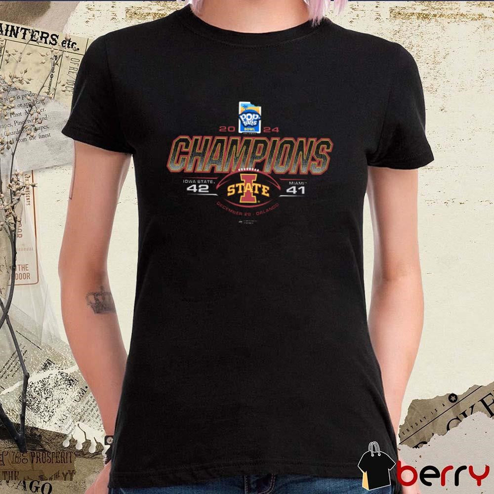 Iowa State Cyclones vs. Miami Hurricanes 42 – 41 Score Pop-Tarts Bowl Champs Dec 28 2024 Orlando t-shirt