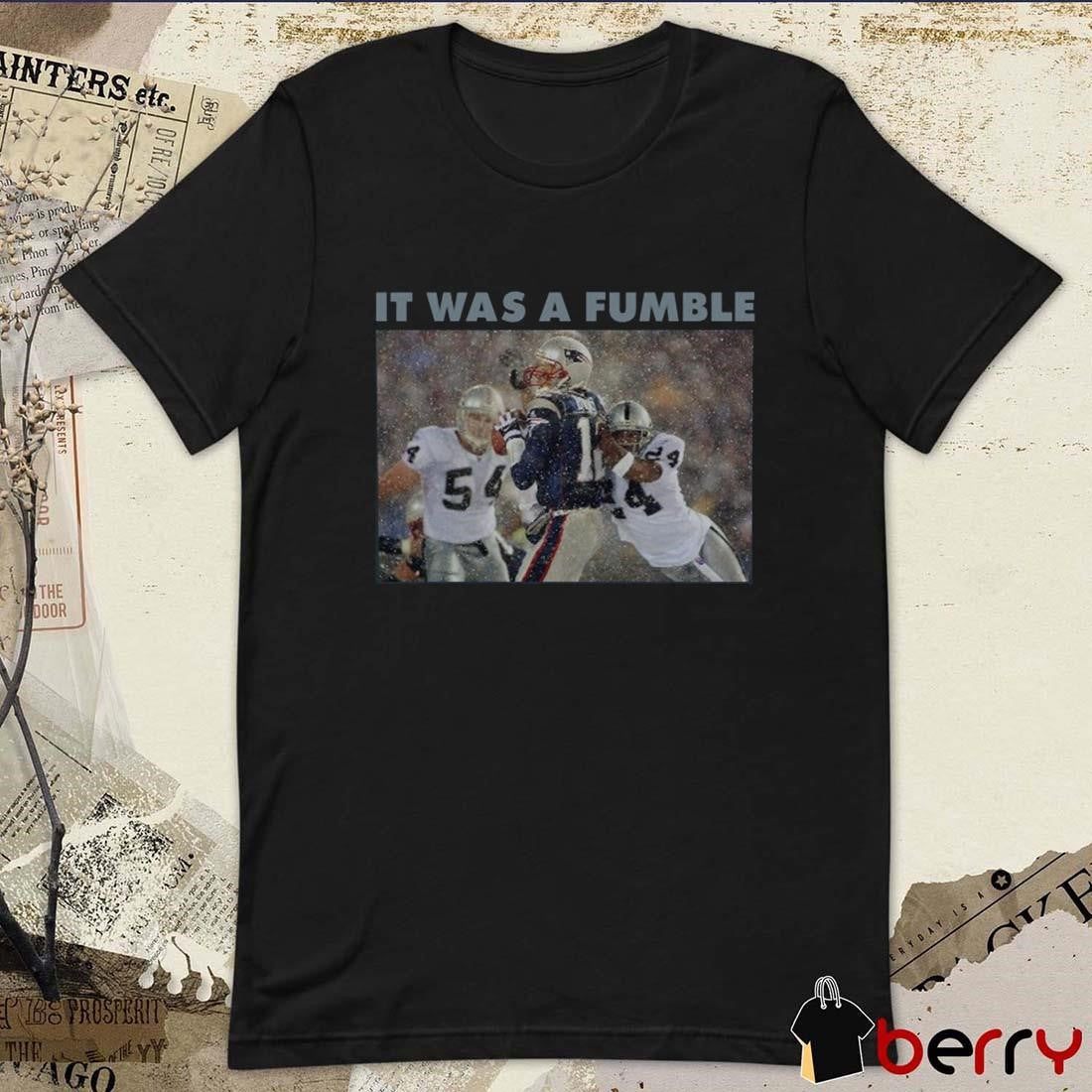 It Was A Fumble Tom Brady And Charles Woodson New England Patriots And Oakland Raiders t-shirt