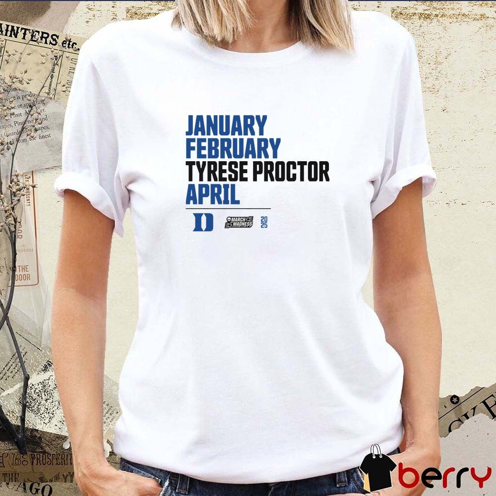 January February Tyrese Proctor April Duke Blue Devils Basketball NCAA March Madness Calendar 2025 t-shirt