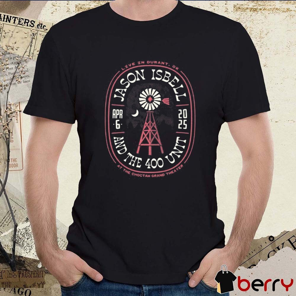 Jason Isbell And The 400 Unit Choctaw Grand Theater Live In Durant OK April 6 2025 Tour t-shirt