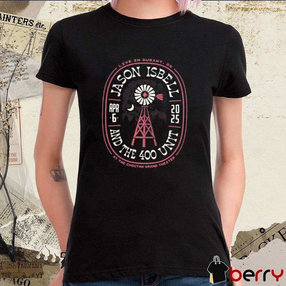Jason Isbell And The 400 Unit Choctaw Grand Theater Live In Durant OK April 6 2025 Tour t-shirt