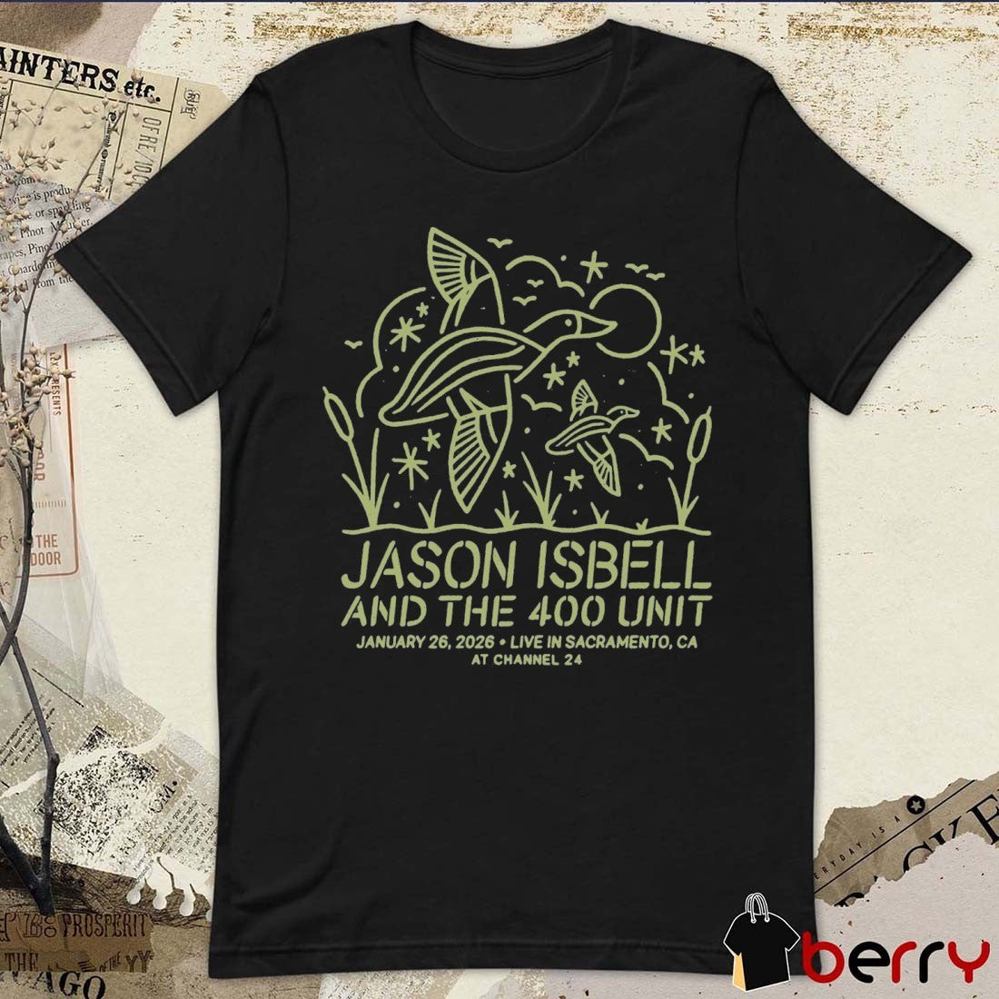 Jason Isbell And The 400 Unit In Sacramento CA On January 26 2026 At Channel 24 t-shirt