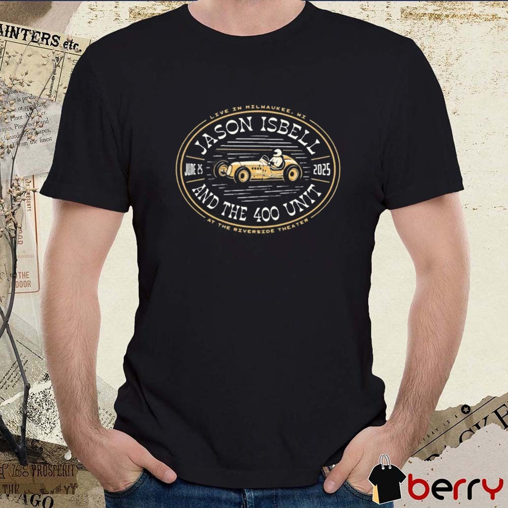 Jason Isbell And The 400 Unit June 25 2025 Live In Milwaukee WI At The Riverside Theater t-shirt