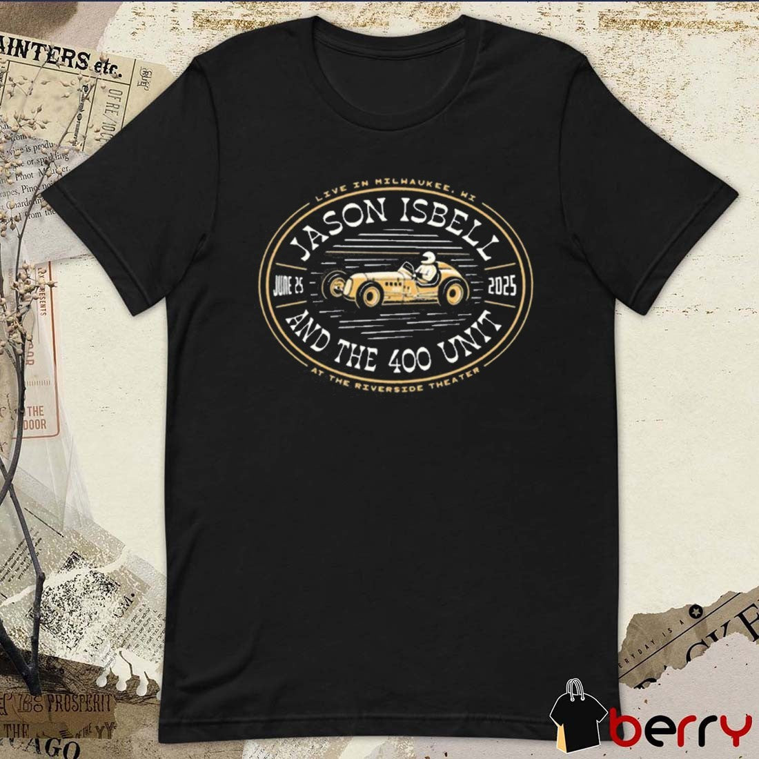 Jason Isbell And The 400 Unit June 25 2025 Live In Milwaukee WI At The Riverside Theater t-shirt