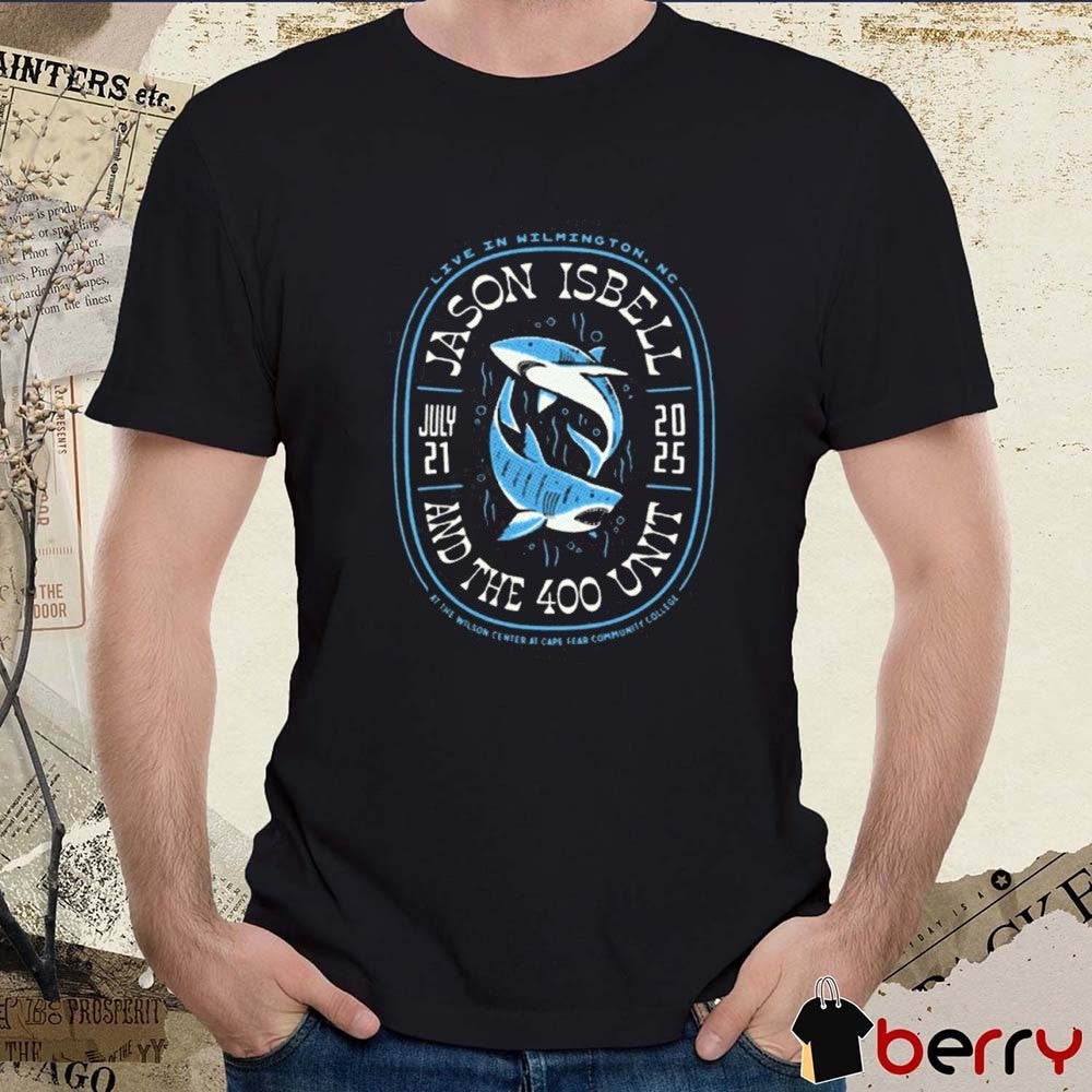 Jason Isbell and The 400 Unit Event Live In Wilmington, NC 2025 At The Wilson Center At Cape Fear Community College t-shirt