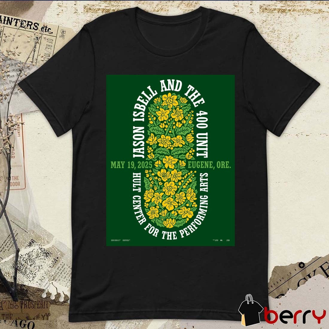 Jason Isbell and the 400 Unit Hult Center For The Performing Arts May 19 2025 Eugene, OR Poster t-shirt