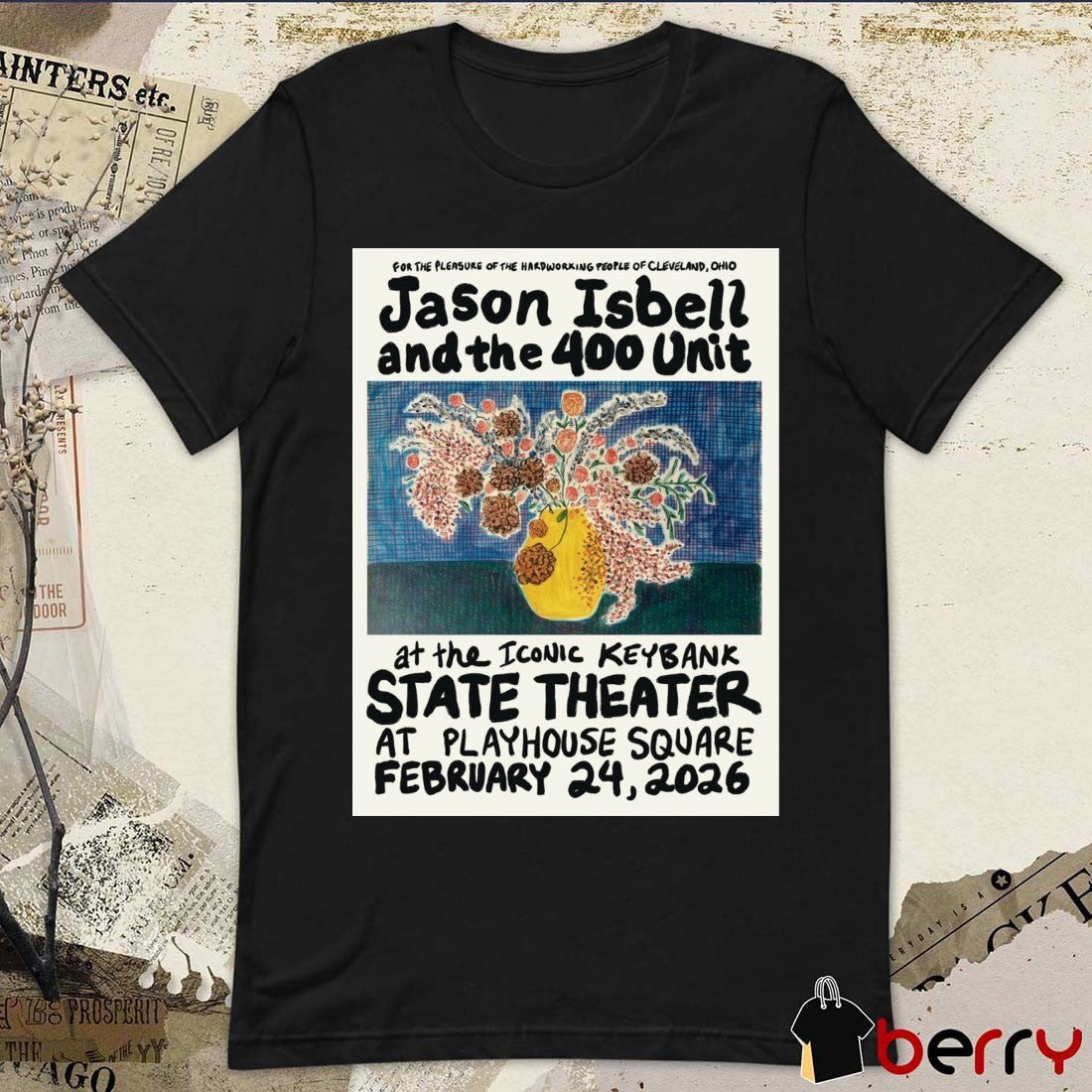 Jason Isbell and the 400 Unit KeyBank State Theater at Playhouse Square February 24, 2026 Poster t-shirt
