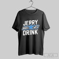 Official Jerry Makes Me Drink Sport Cowboy