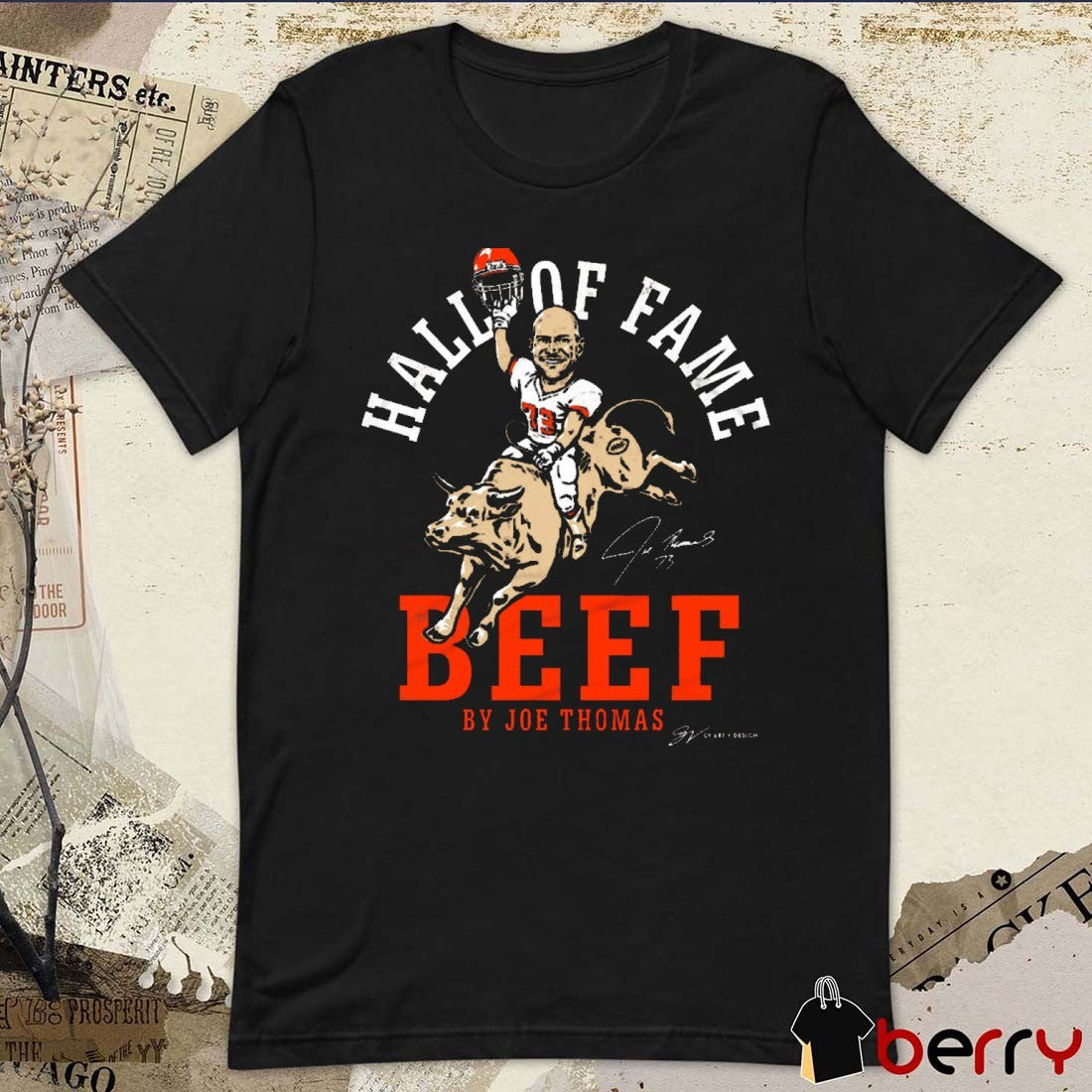 Joe Thomas Hall of Fame Beef Cleveland Browns NFL Signature t-shirt
