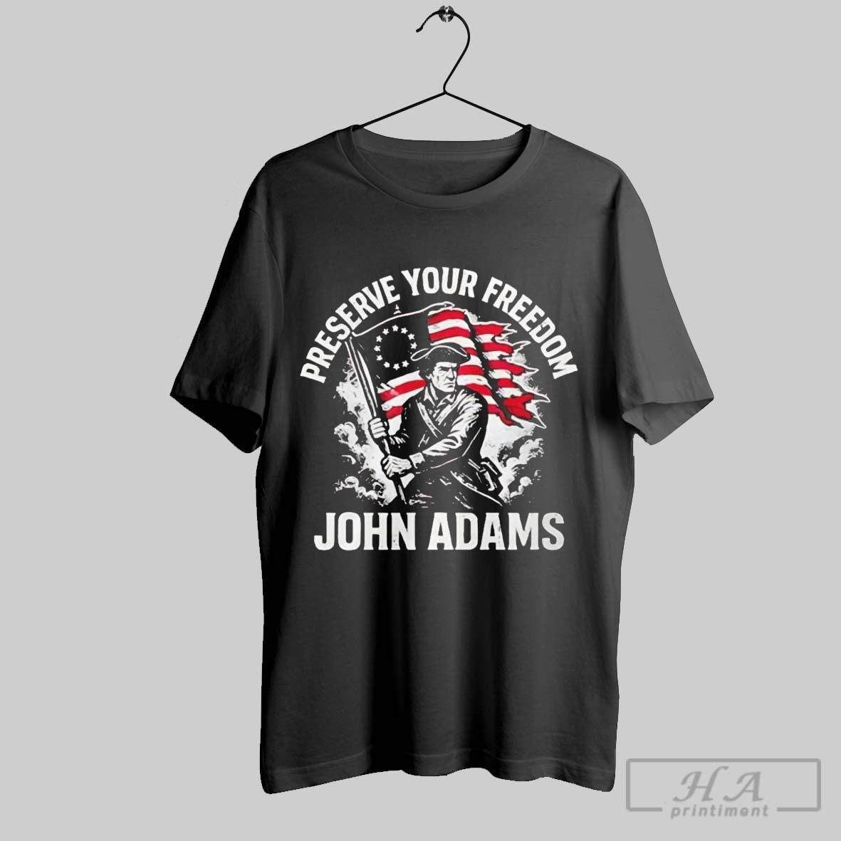 Official John Adams Preserve Your Freedom