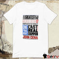 John Cena Never Seen 17 Phrase He Is The Greatest Of The Time The Last Real Champion t-shirt