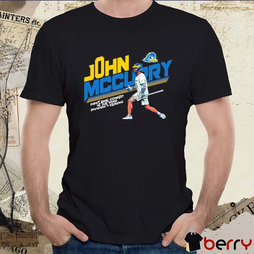 John Mccurry Delaware NCAA Men’s Lacrosse First Goal Scored Of The 2026 Division 1 Season Caricature t-shirt