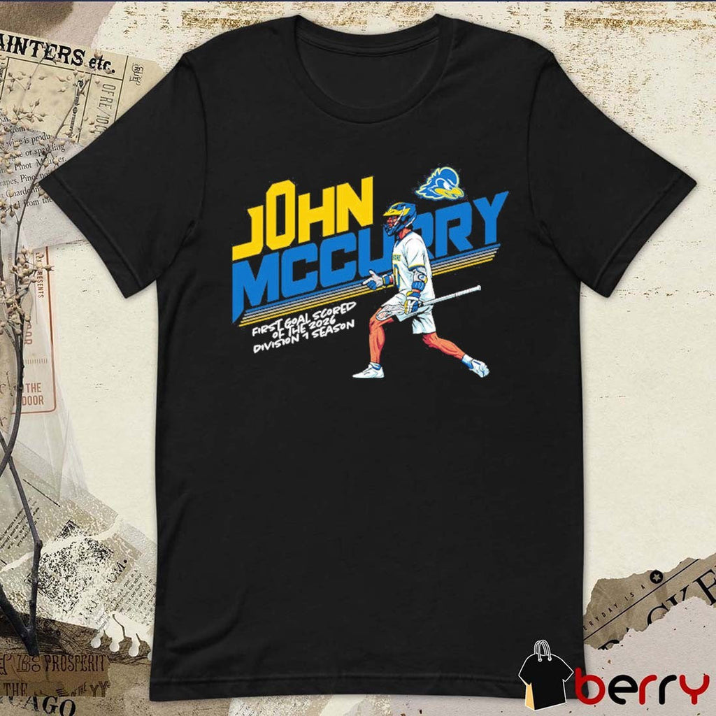 John Mccurry Delaware NCAA Men’s Lacrosse First Goal Scored Of The 2026 Division 1 Season Caricature t-shirt