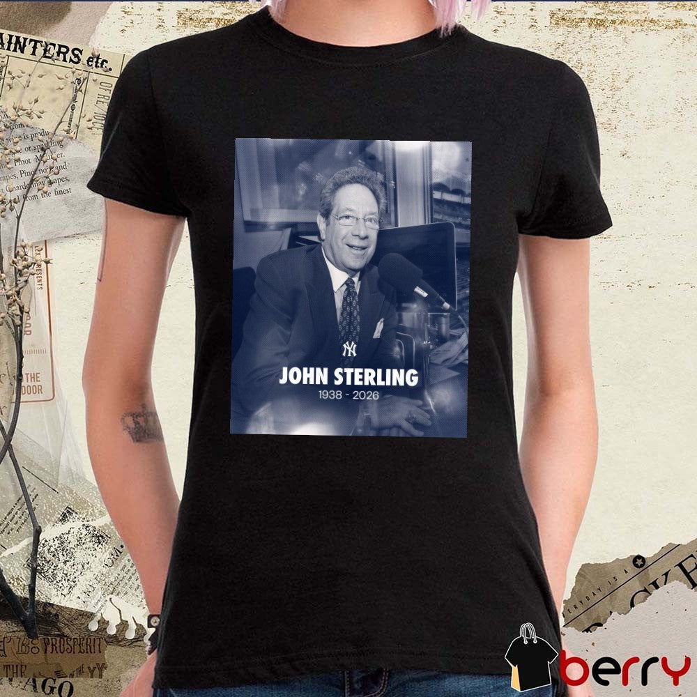 John Sterling 1938 – 2026 New York Yankees t-shirt