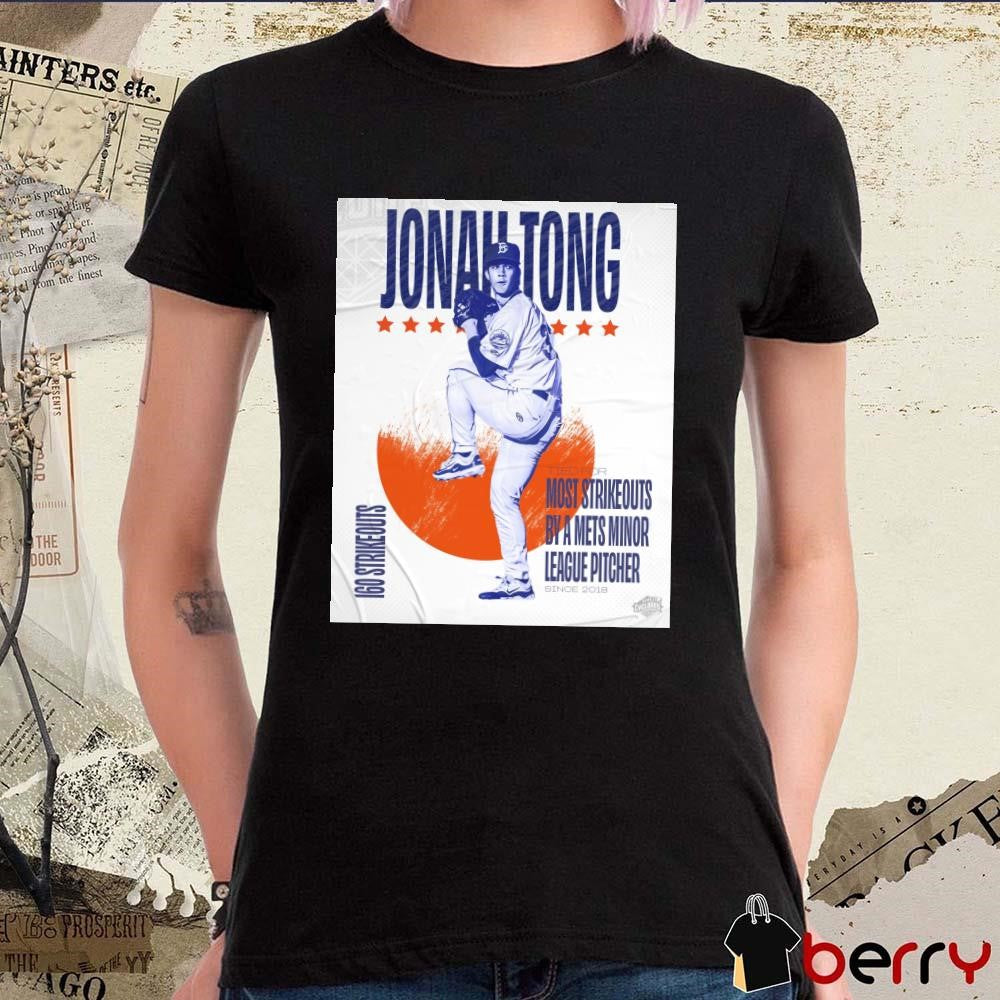 Jonah Tong 160 Strikeouts Tied For Most Strikeouts By A Mets Minor League Pitcher Since 2018 Poster t-shirt