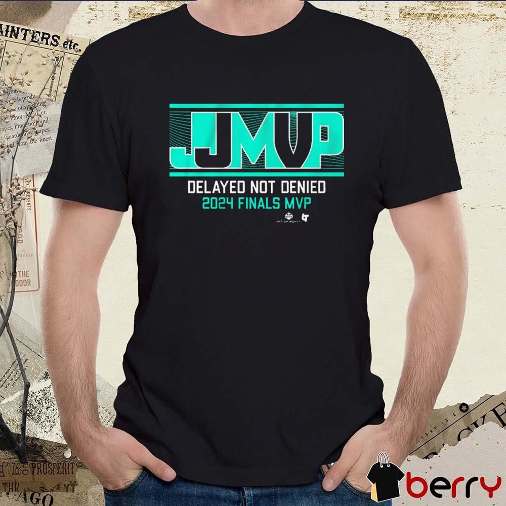 Jonquel Jones Delayed Not Denied 2024 Finals MVP New York Liberty WNBA t-shirt
