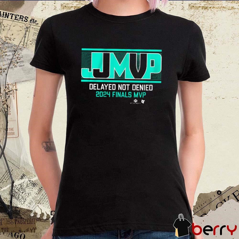 Jonquel Jones Delayed Not Denied 2024 Finals MVP New York Liberty WNBA t-shirt