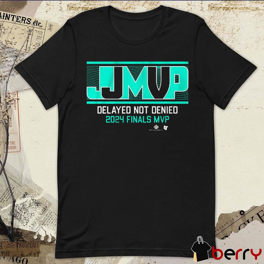 Jonquel Jones Delayed Not Denied 2024 Finals MVP New York Liberty WNBA t-shirt