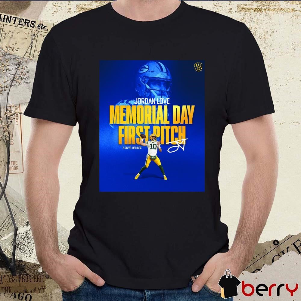 Jordan Love Memorial Day First Pitch In 5 – 26 vs Red Sox – Signature t-shirt