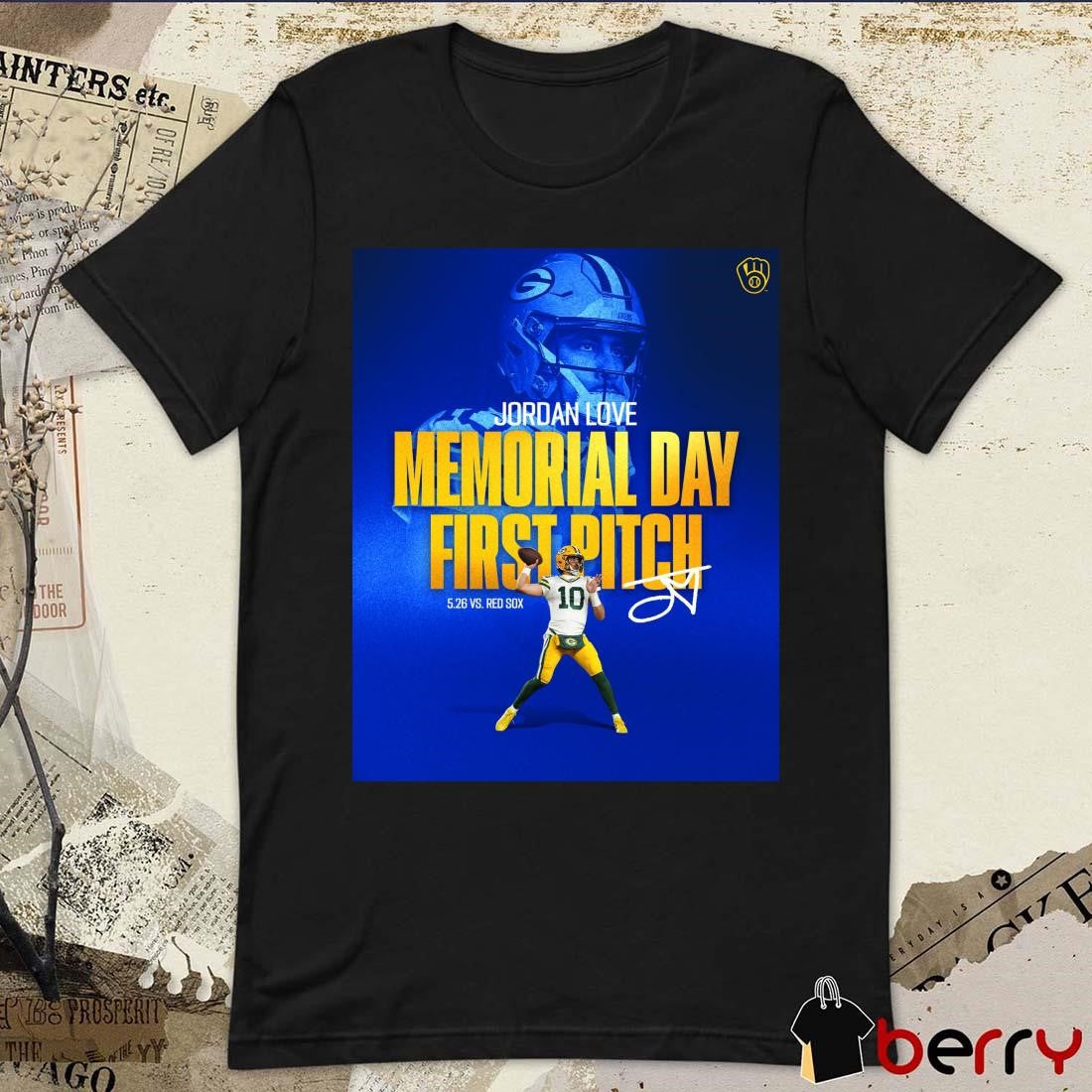 Jordan Love Memorial Day First Pitch In 5 – 26 vs Red Sox – Signature t-shirt