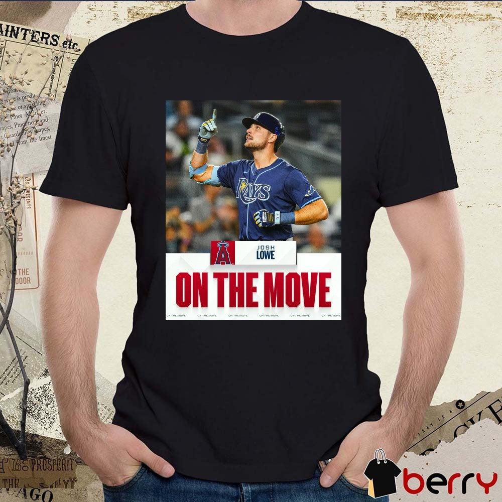 Josh Lowe On The Move In Three-Team Trade Tampa Bay Rays Poster t-shirt