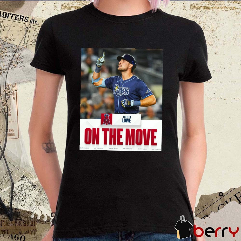 Josh Lowe On The Move In Three-Team Trade Tampa Bay Rays Poster t-shirt