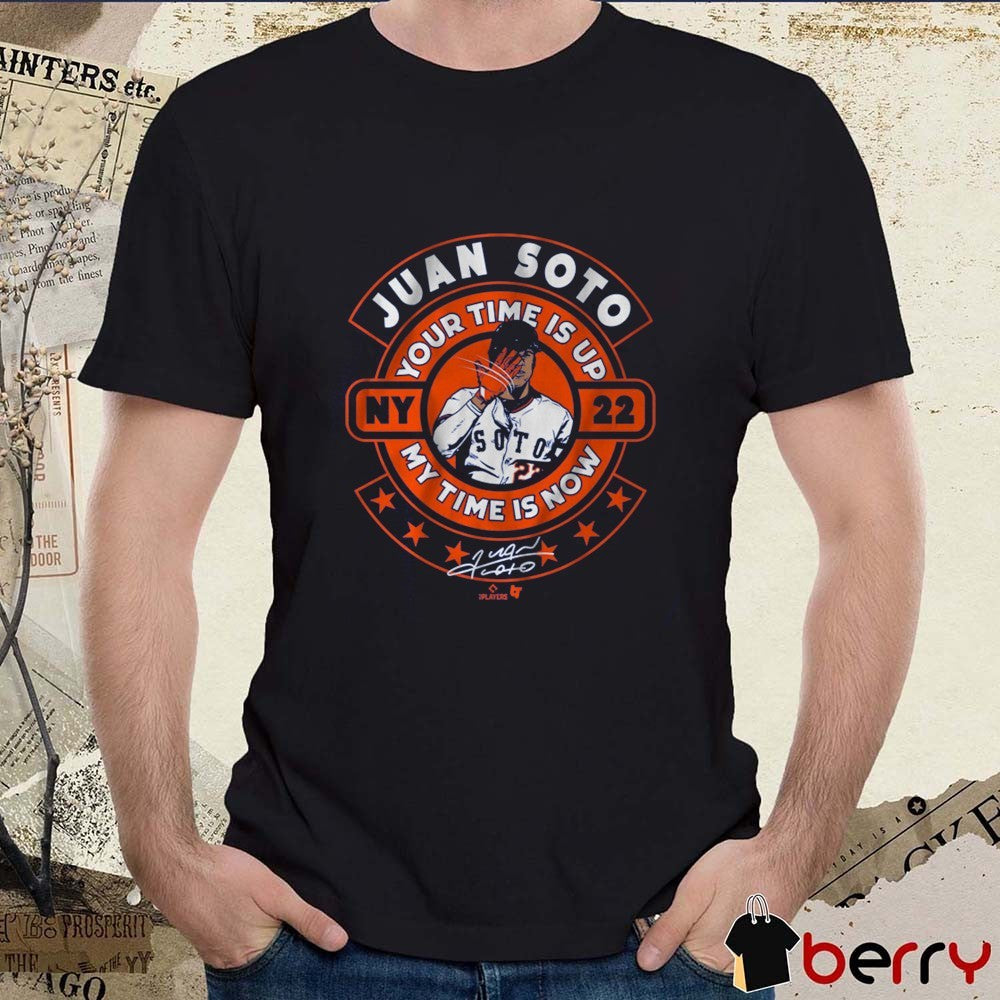 Juan Soto Your Time Is Up My Time is Now New York Mets MLB Signature t-shirt