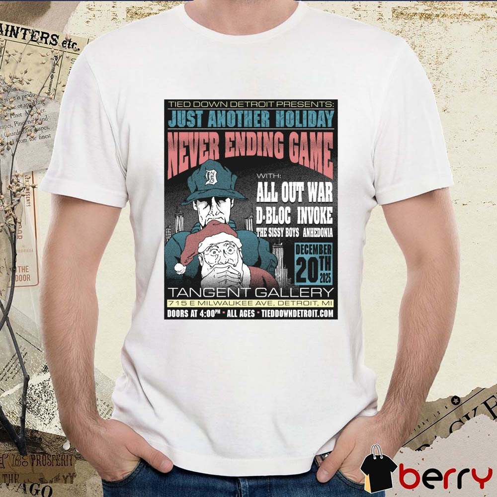Just Another Holiday Never Ending Game December 20, 2025 Tangent Gallery Detroit, MI Poster t-shirt