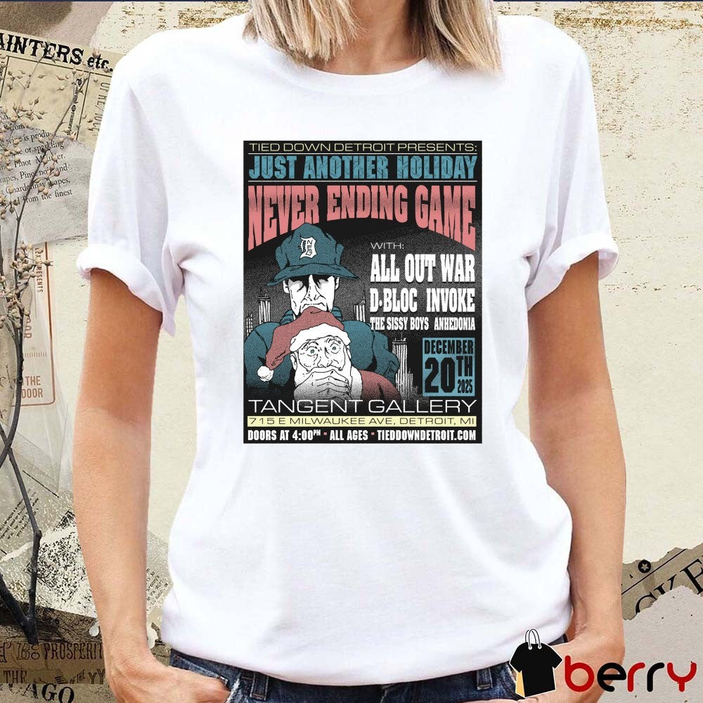Just Another Holiday Never Ending Game December 20, 2025 Tangent Gallery Detroit, MI Poster t-shirt