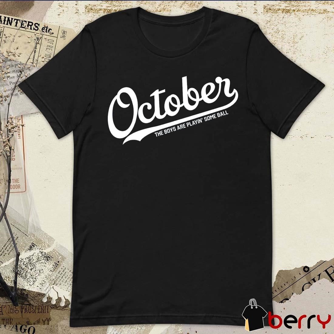 Kansas City Royals October The Boys Are Playin’ Some Ball MLB 2024 t-shirt