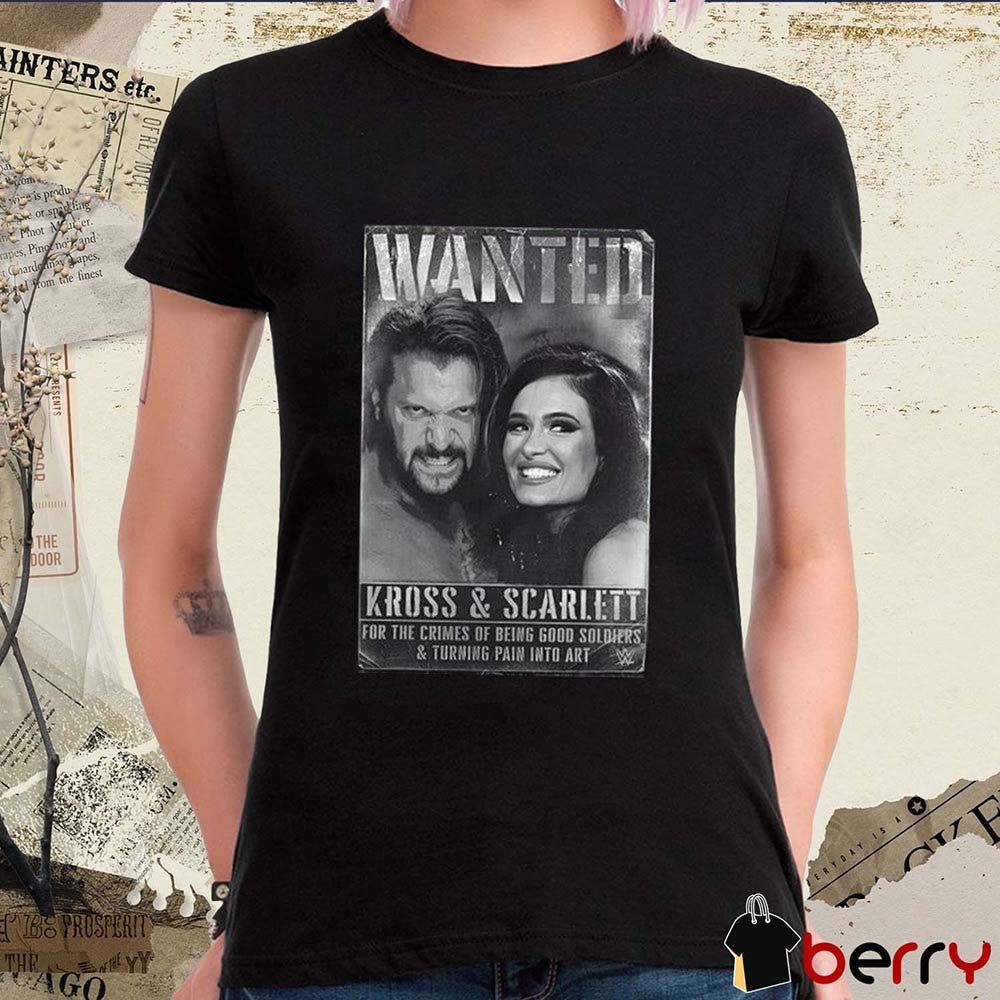 Karrion Kross Wanted Karrion Kross & Scarlett For The Crimes Of Being Good Soldiers And Turning Pain Into Art Photo WWE t-shirt