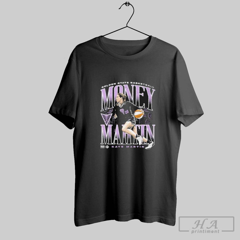 Official Kate Martin Golden State Valkyries Money Martin T Shirt