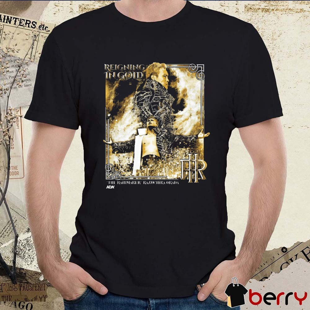 Kazuchika Okada Reigning in Gold The Rainmaker Kazuchika Orada AEW t-shirt