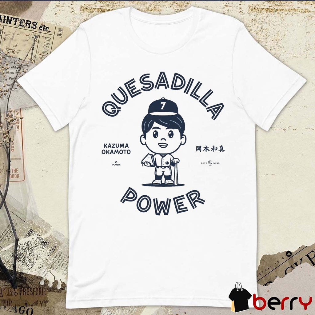 Kazuma Okamoto Quesadilla Power Toronto Blue Jays MLB t-shirt