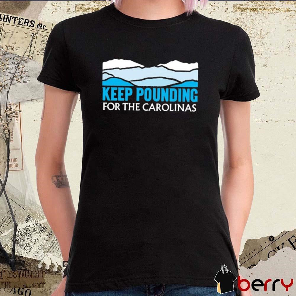 Keep Pounding For The Carolinas Carolina Panthers t-shirt