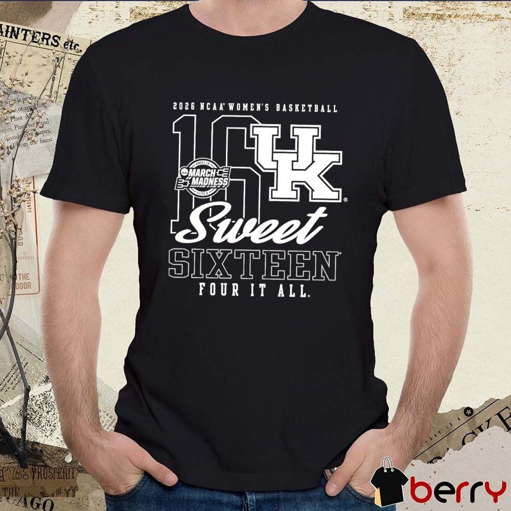 Kentucky Wildcats Women’s Basketball 2026 NCAA Sweet Sixteen March Madness Four It All t-shirt