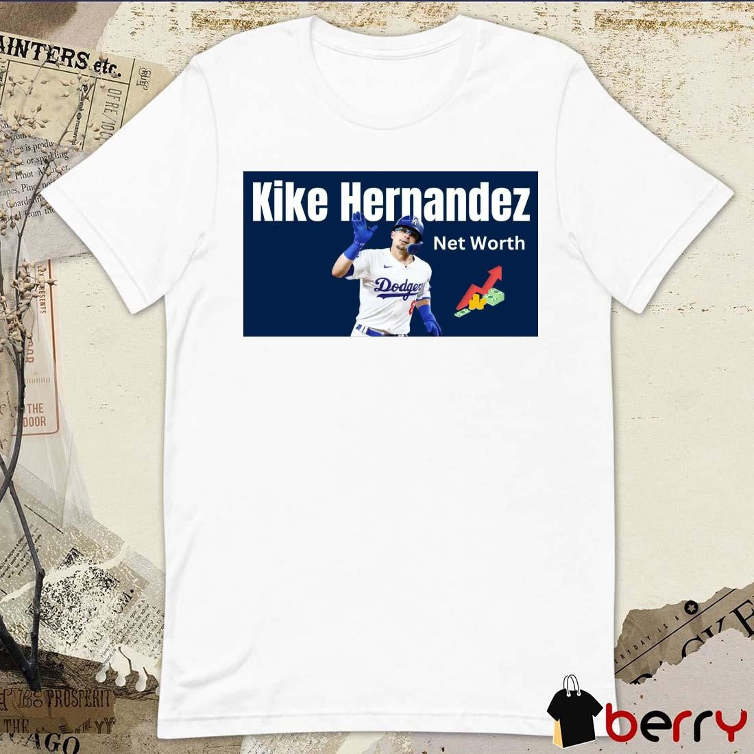 Kike Hernandez Net Worth Los Angeles Dodgers MLB t-shirt