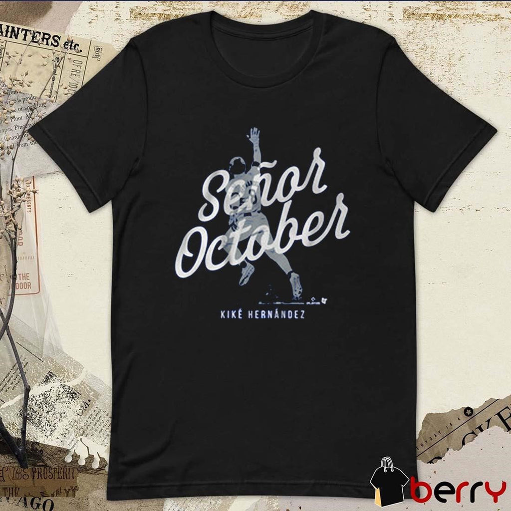 Kike Hernandez Señor October Los Angeles Dodgers MLB t-shirt