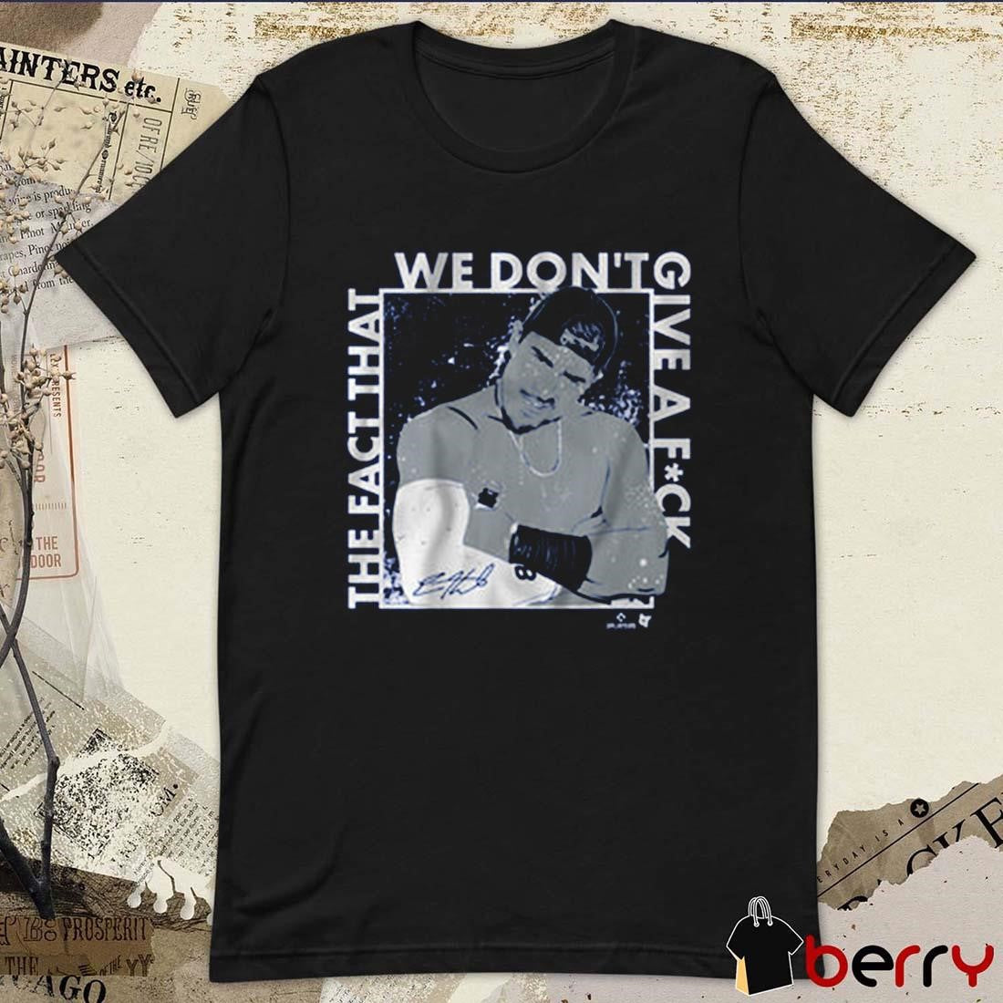 Kike Hernandez The Fact That We Don’t Give a Fuck Los Angeles Dodgers MLB Signature t-shirt