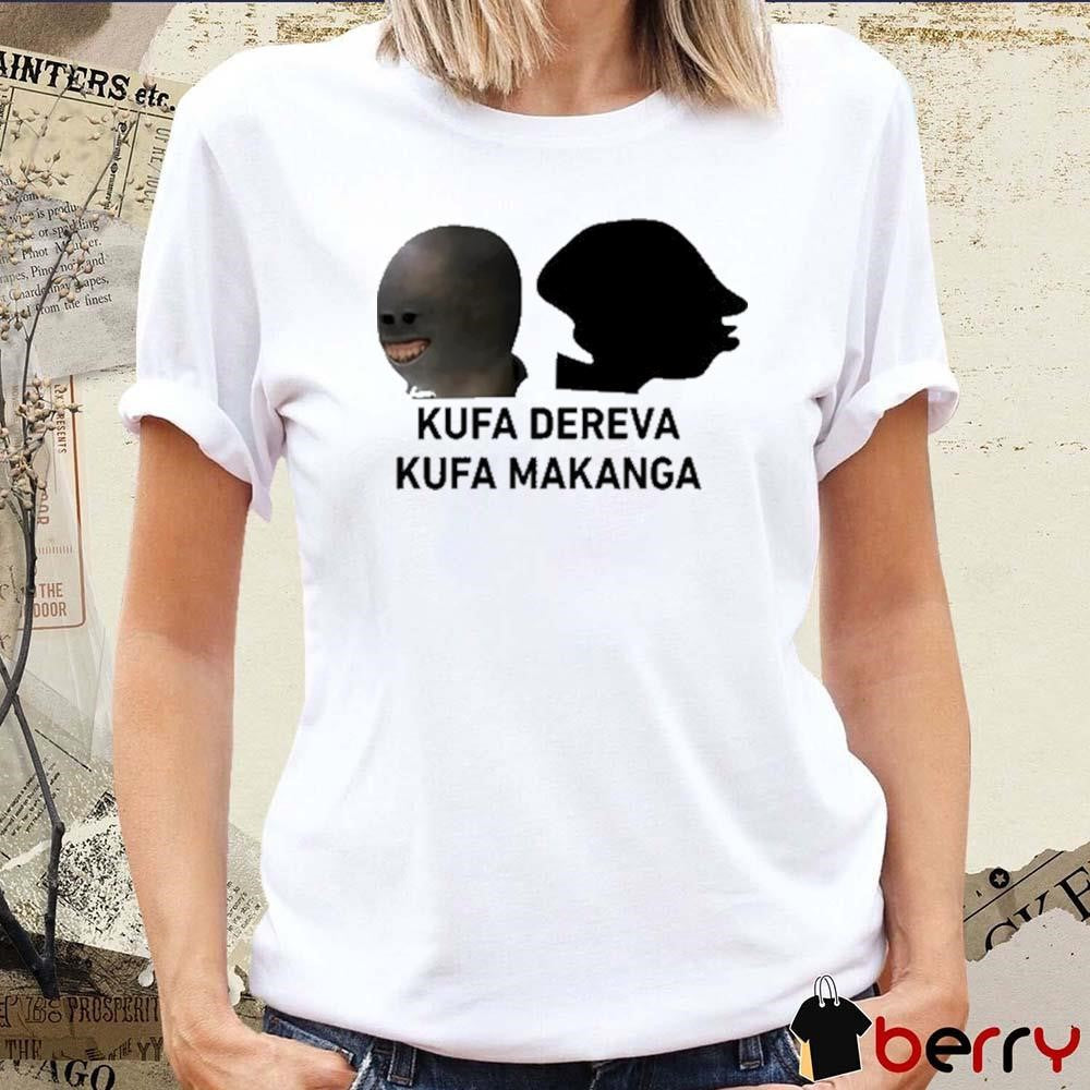 Kufa Dereva Kufa Makanga t-shirt
