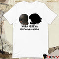 Kufa Dereva Kufa Makanga t-shirt