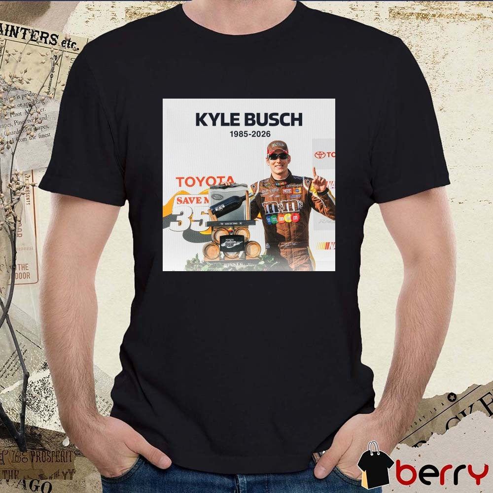 Kyle Busch 1985 – 2026 Two Time NASCAR Champion Memorial Poster t-shirt