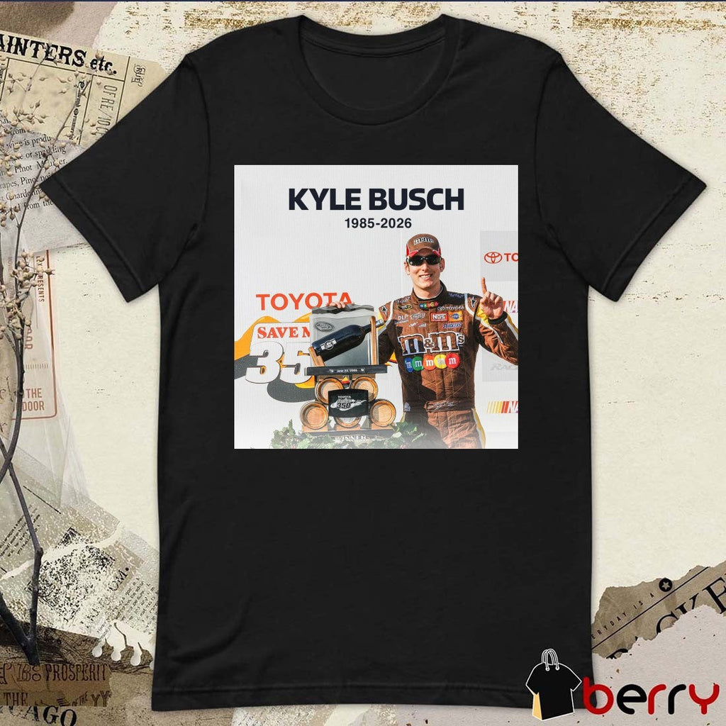 Kyle Busch 1985 – 2026 Two Time NASCAR Champion Memorial Poster t-shirt