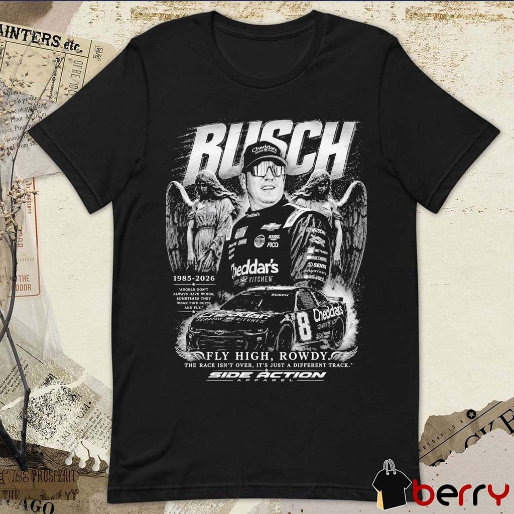 Kyle Rusch 1985 – 2026 Fly High Rowdy The Race Isn’t Over It’s Just A Different Track t-shirt