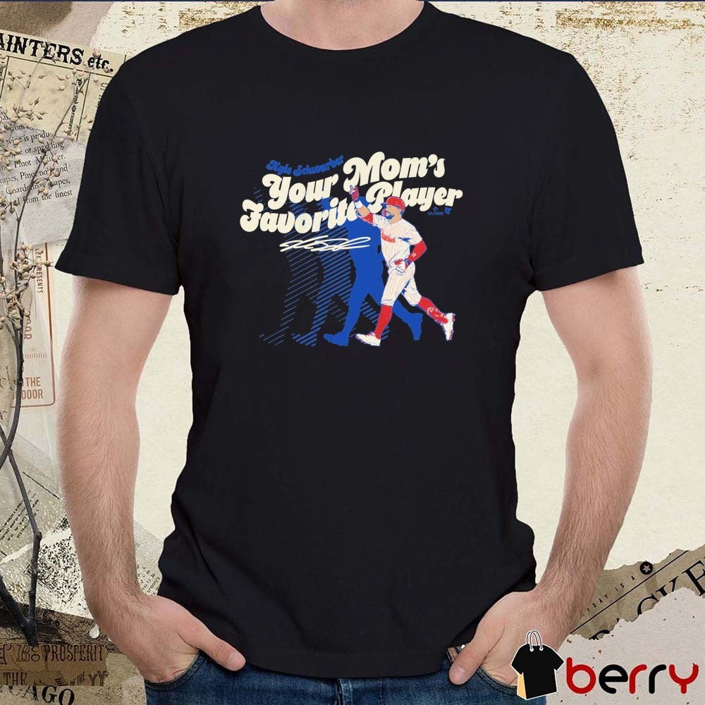 Kyle Schwarber Your Mom’s Favorite Player Philadelphia Phillies MLB Signature t-shirt
