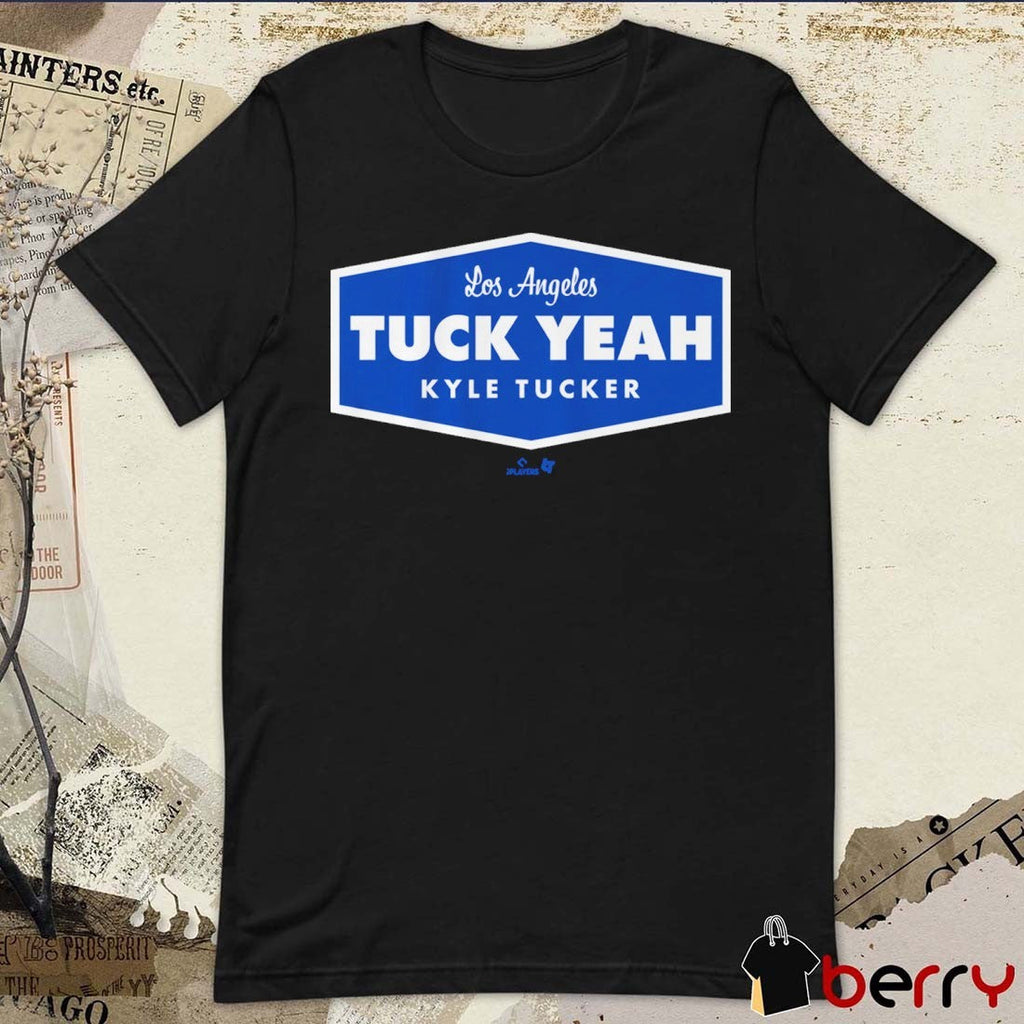 Kyle Tucker Tuck Yeah Los Angeles Dodgers 2026 MLB t-shirt