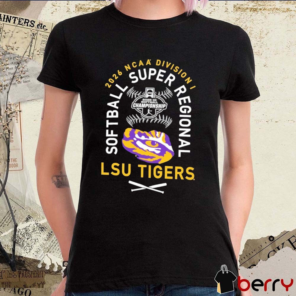 LSU Tigers 2026 NCAA Division I Softball Super Regionals Champion t-shirt