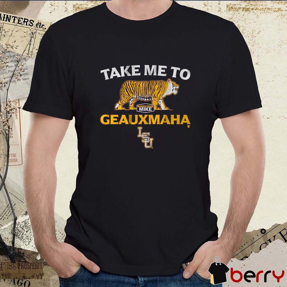 LSU Tigers Baseball Take Me to Geauxmaha Mardi Gras Mike NCAA 2025 t-shirt