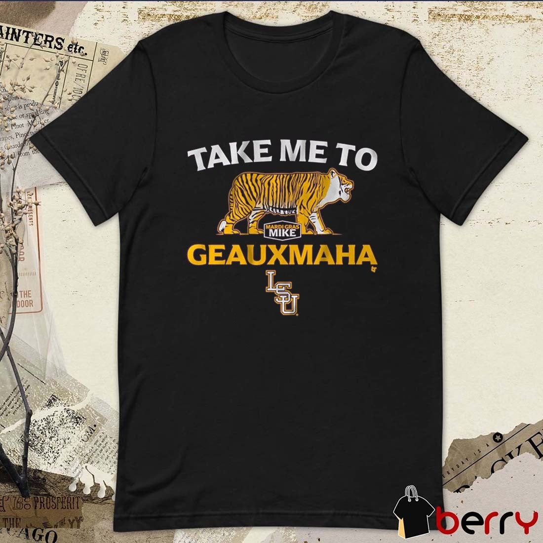 LSU Tigers Baseball Take Me to Geauxmaha Mardi Gras Mike NCAA 2025 t-shirt